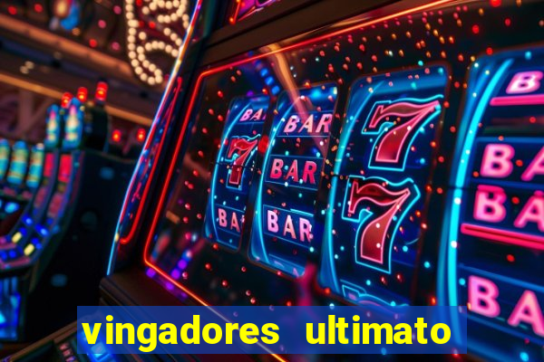 vingadores ultimato filme completo dublado gratis